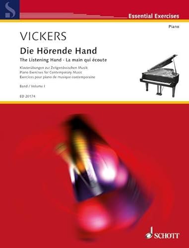 Die Hörende Hand: Klavierübungen zur Zeitgenössischen Musik. Klavier. (Essential Exercises) von Schott Music Distribution